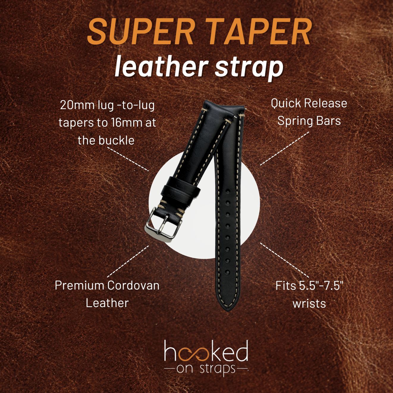 features of super taper leather strap series